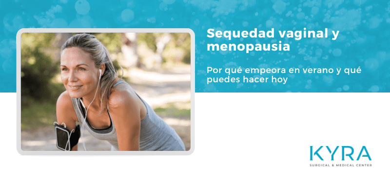 Sequedad vaginal y menopausia: por qué empeora en verano y qué puedes hacer hoy